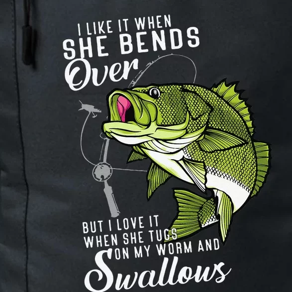 I Like It When She Bends Over Funny Fishing Father's Day Daily Commute Backpack