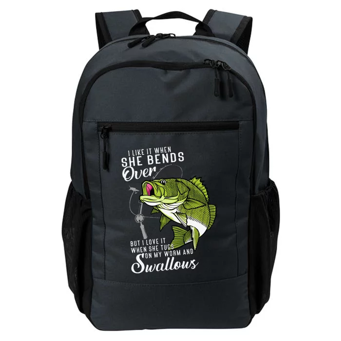 I Like It When She Bends Over Funny Fishing Father's Day Daily Commute Backpack