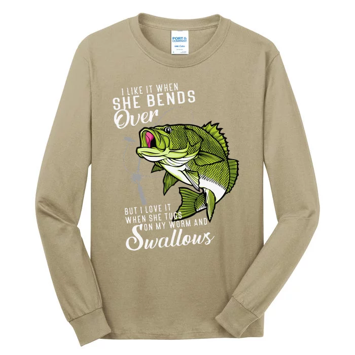 I Like It When She Bends Over Funny Fishing Father's Day Tall Long Sleeve T-Shirt