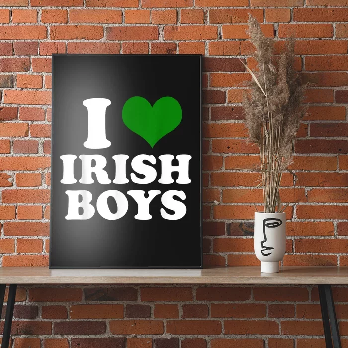 I Love Irish Boy St. Paddy Funny St. Patricks Day Poster