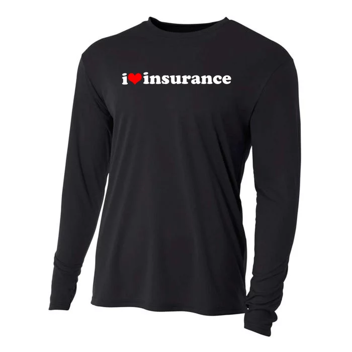 I Love Insurance Cooling Performance Long Sleeve Crew