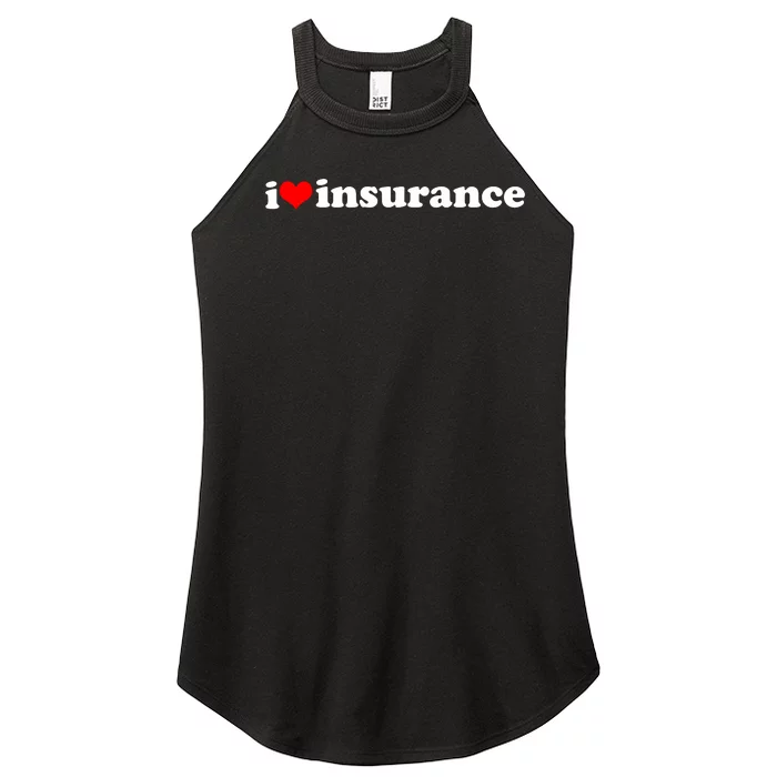 I Love Insurance Women’s Perfect Tri Rocker Tank