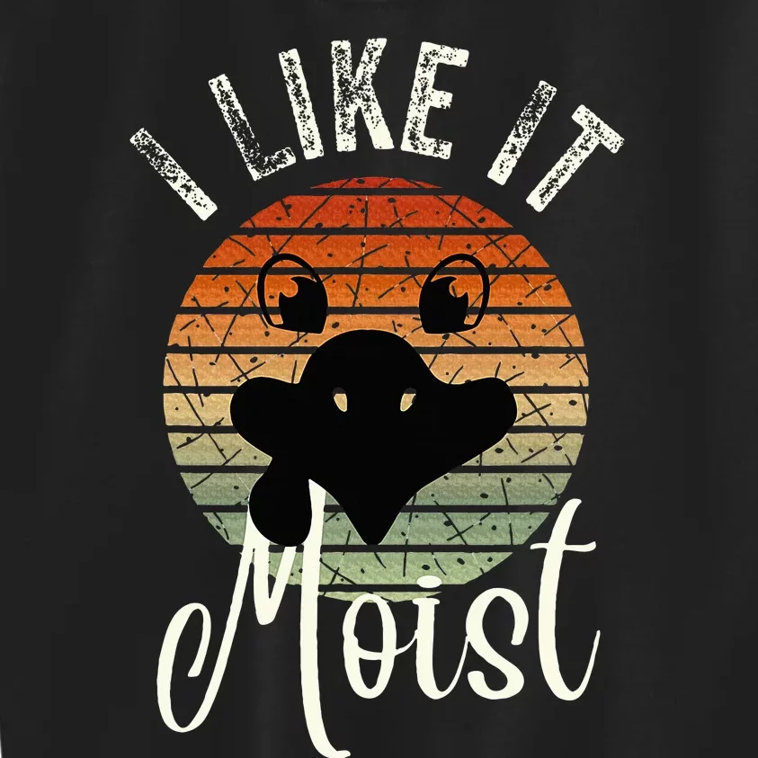 I Like It Moist Funny Thanksgiving Turkey Day Family Dinne Kids Sweatshirt