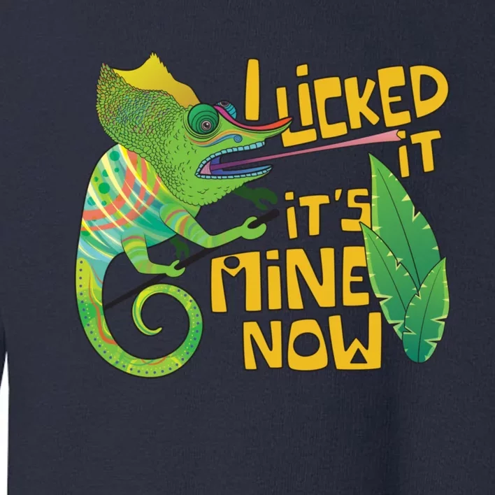 I Licked It, It's Mine Now Colourful Chameleon Toddler Sweatshirt