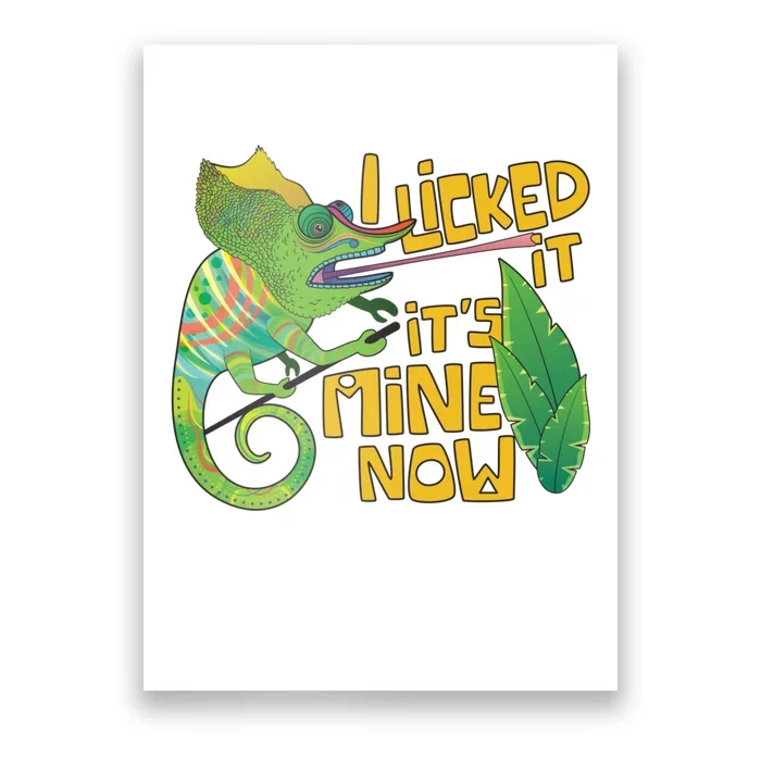 I Licked It, It's Mine Now Colourful Chameleon Poster