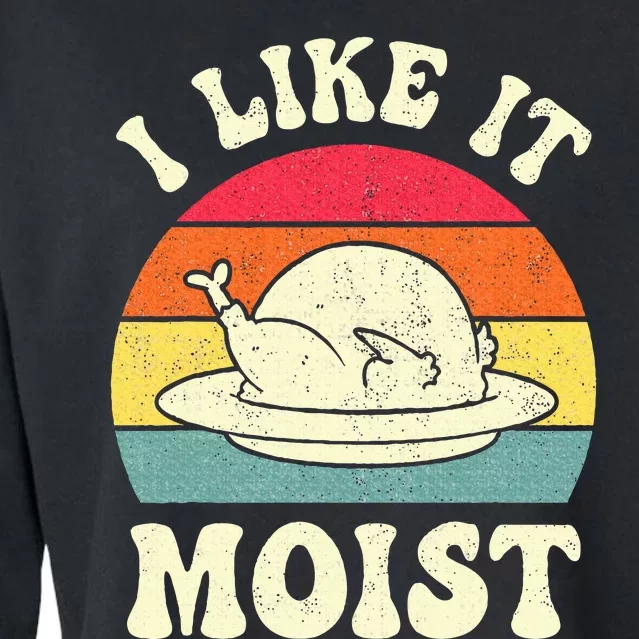 I Like It Moist Funny Thanksgiving Turkey Leg Day Cropped Pullover Crew