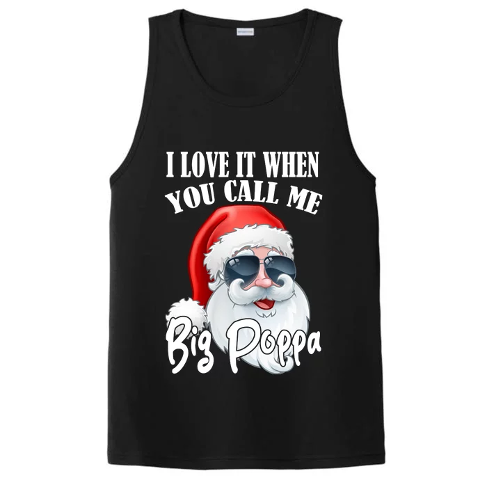 I Love It When You Call Me Big Poppa Funny Santa Claus Performance Tank