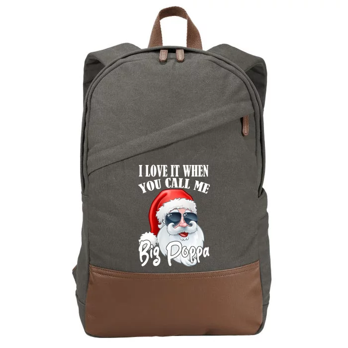 I Love It When You Call Me Big Poppa Funny Santa Claus Cotton Canvas Backpack