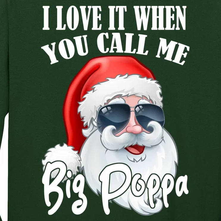 I Love It When You Call Me Big Poppa Funny Santa Claus Long Sleeve Shirt