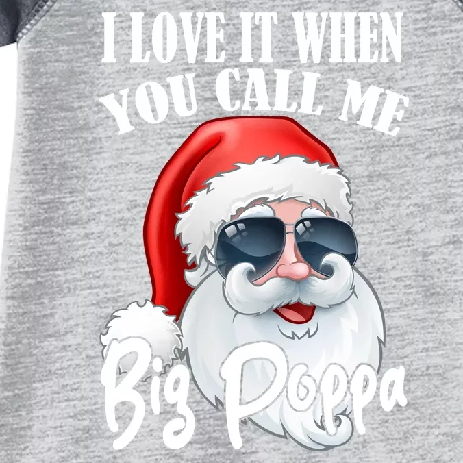 I Love It When You Call Me Big Poppa Funny Santa Claus Infant Baby Jersey Bodysuit