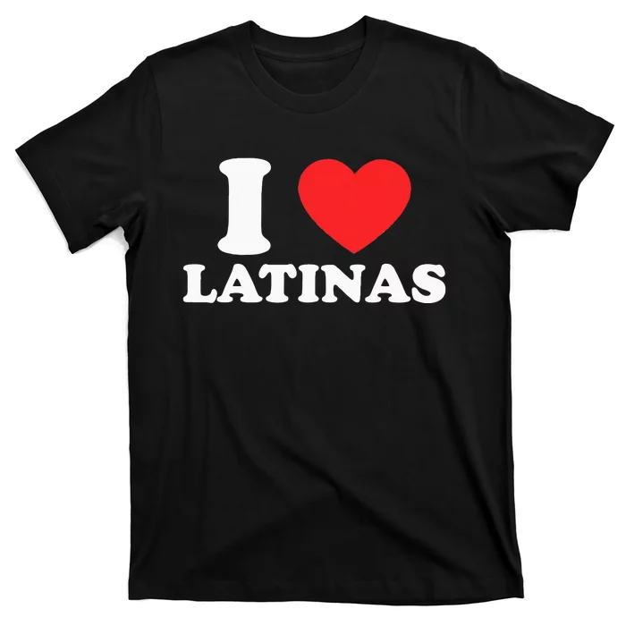 I Love I Heart Latinas Funny Red Heart Love Latina T-Shirt