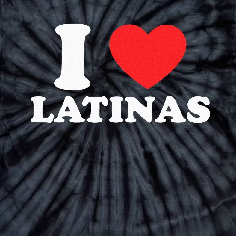 I Love I Heart Latinas Funny Red Heart Love Latina Tie-Dye T-Shirt