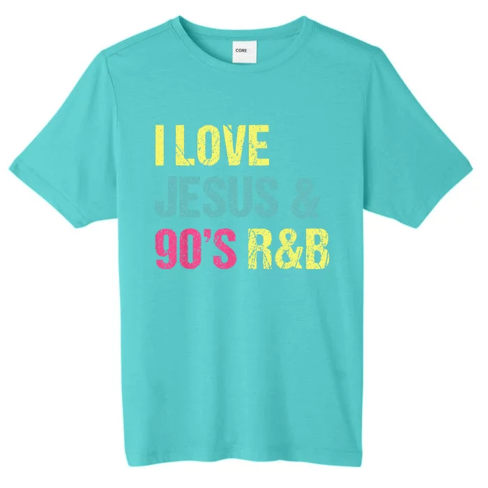 I Love Jesus And 90s R&B RnB Music Lover Vintage Retro ChromaSoft Performance T-Shirt