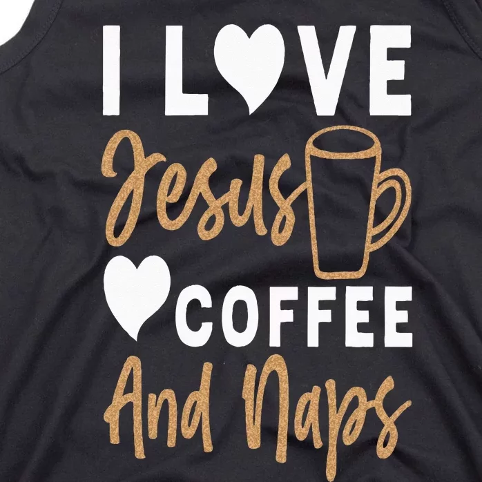 I Love Jesus Coffee And Naps Funny Christian Tank Top