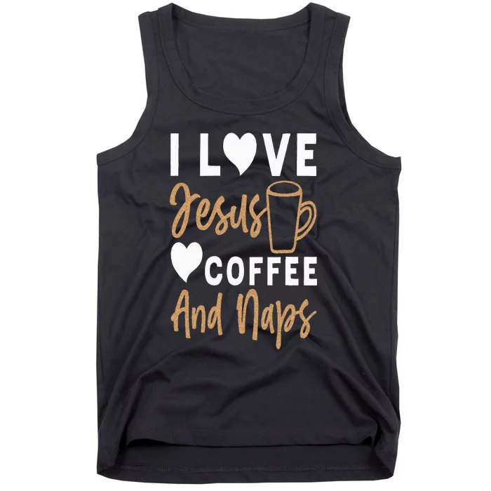 I Love Jesus Coffee And Naps Funny Christian Tank Top