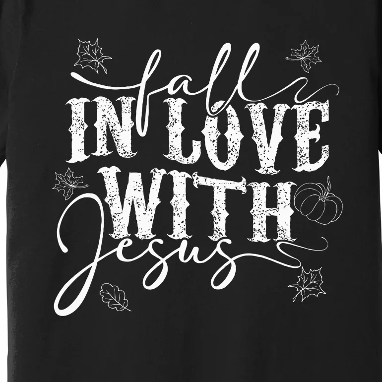 I Love Jesus Fall Leaves And Pumpkin Autumn Thanksgiving Premium T-Shirt