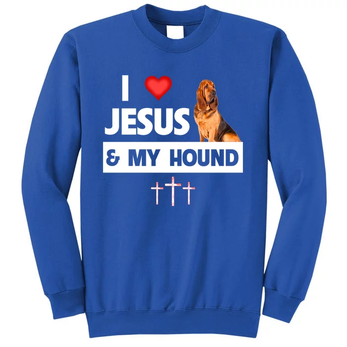 I Love Jesus And My Bloodhound Hunting Dog Mom Dad Christian Gift Tall Sweatshirt