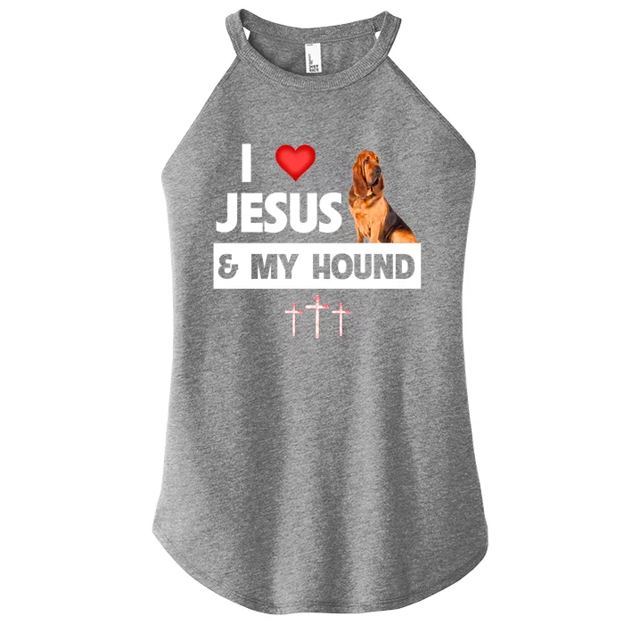 I Love Jesus And My Bloodhound Hunting Dog Mom Dad Christian Gift Women’s Perfect Tri Rocker Tank