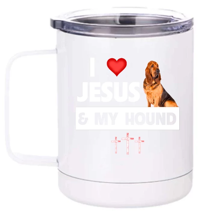 I Love Jesus And My Bloodhound Hunting Dog Mom Dad Christian Gift Front & Back 12oz Stainless Steel Tumbler Cup