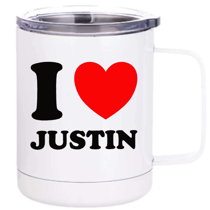 I Love Justin Front & Back 12oz Stainless Steel Tumbler Cup