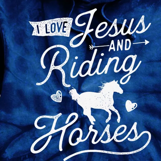 I Love Jesus And Riding Horses Christian Equestrian Rider Tie Dye Hoodie