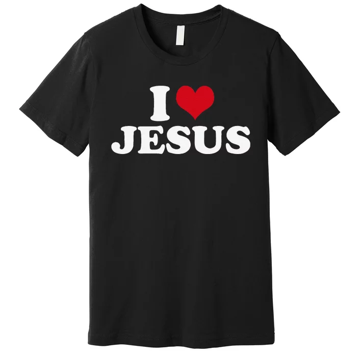 I Love Jesus I Heart Jesus Premium T-Shirt