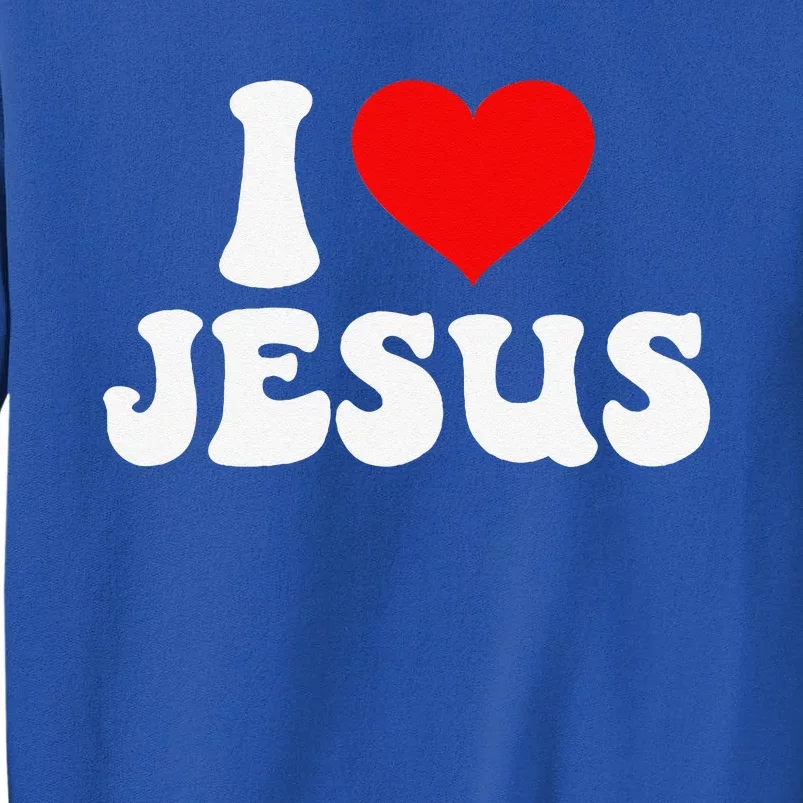 I Love Jesus Bible Christ Tall Sweatshirt