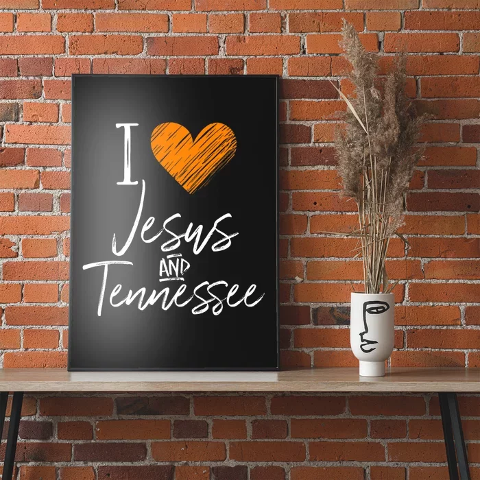 I Love Jesus And Tennessee Orange Heart Cute Fan Gift Poster