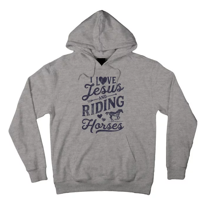 I Love Jesus And Riding Horses Horse Girl Horseback Tall Hoodie