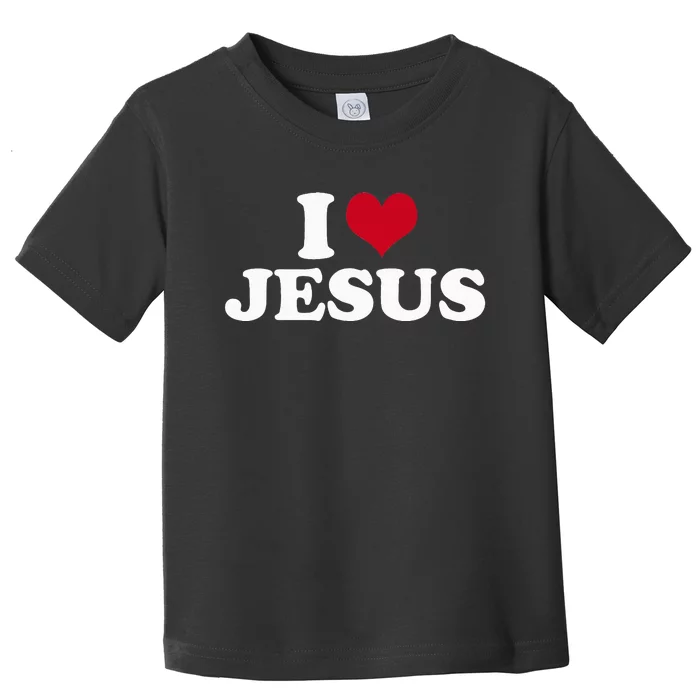 I Love Jesus Toddler T-Shirt