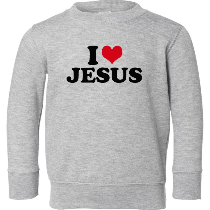 I Love Jesus Toddler Sweatshirt