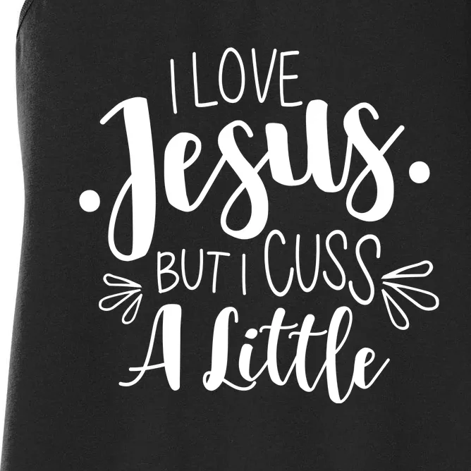 I Love Jesus But I Cuss A Little Women's Racerback Tank