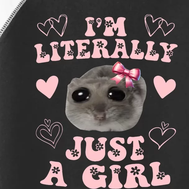 Im Literally Just A Girl Sad Hamster Meme Toddler Fine Jersey T-Shirt