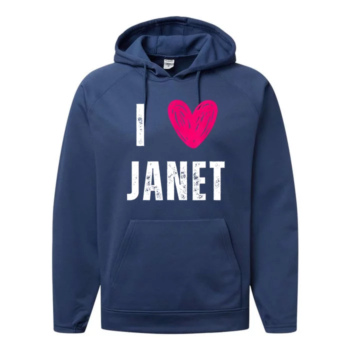 I Love JANET Heart Name Gift Performance Fleece Hoodie