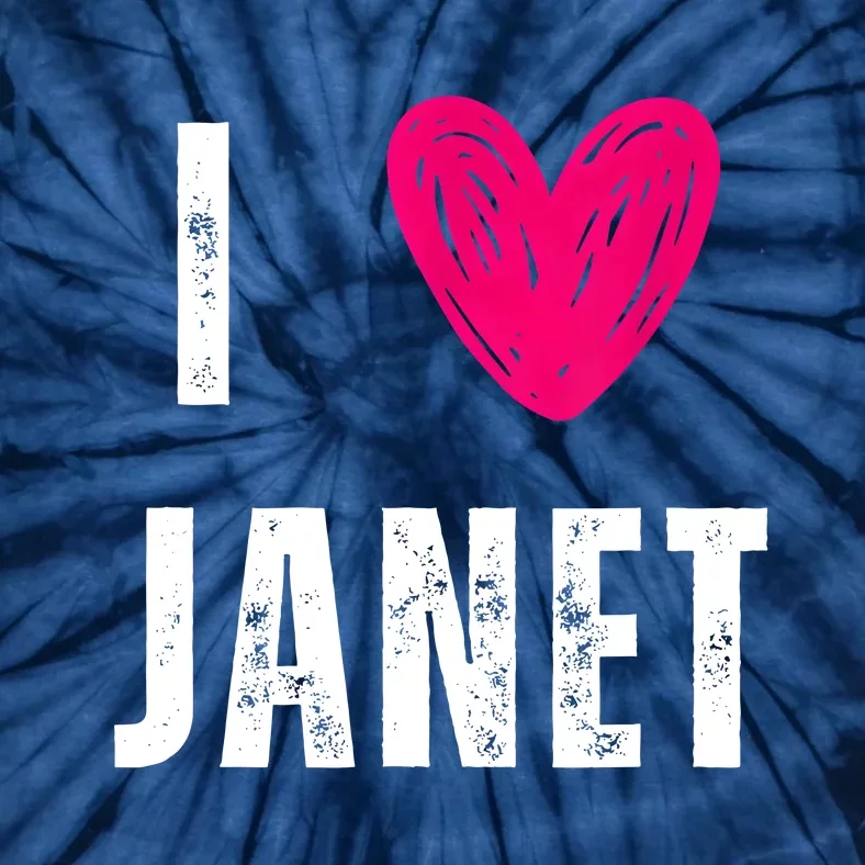 I Love JANET Heart Name Gift Tie-Dye T-Shirt