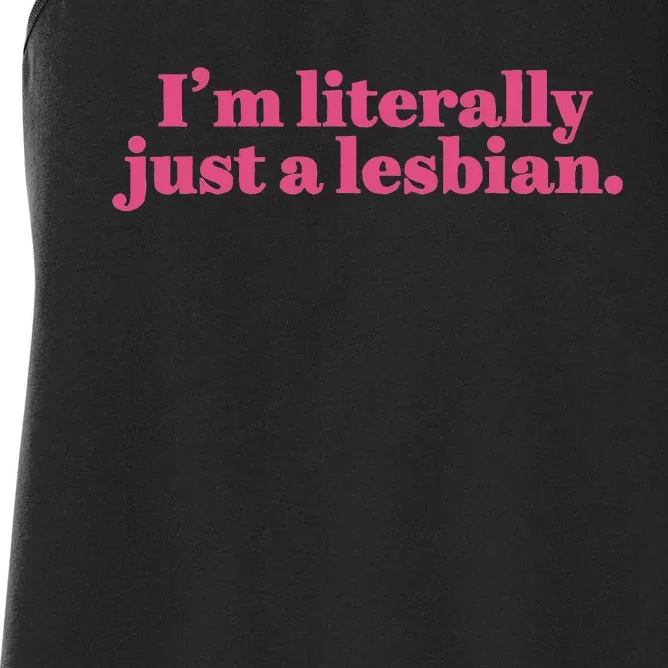 Im Literally Just A Lesbian Lgbt Bi Women's Racerback Tank