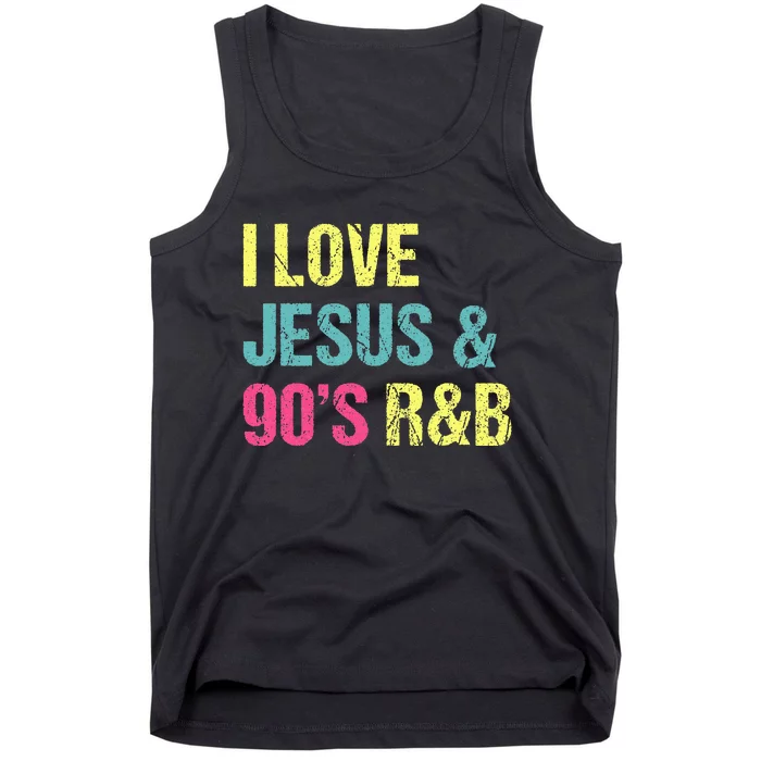 I Love Jesus And 90s R&B RnB Music Lover Vintage Retro Tank Top