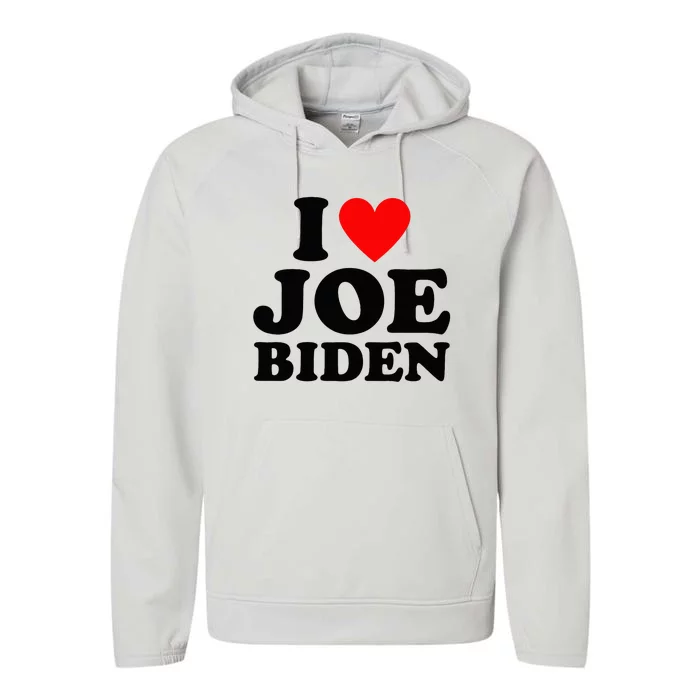 I Love Joe Biden Heart Gift Performance Fleece Hoodie