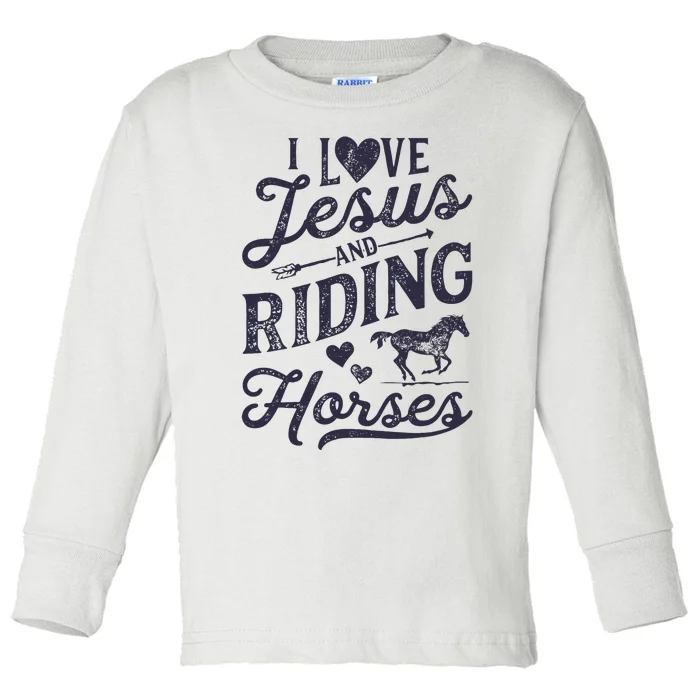 I Love Jesus And Riding Horses Horse Girl Horseback Rider Toddler Long Sleeve Shirt