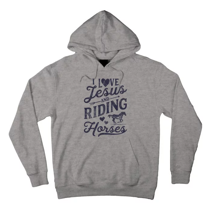 I Love Jesus And Riding Horses Horse Girl Horseback Rider Tall Hoodie