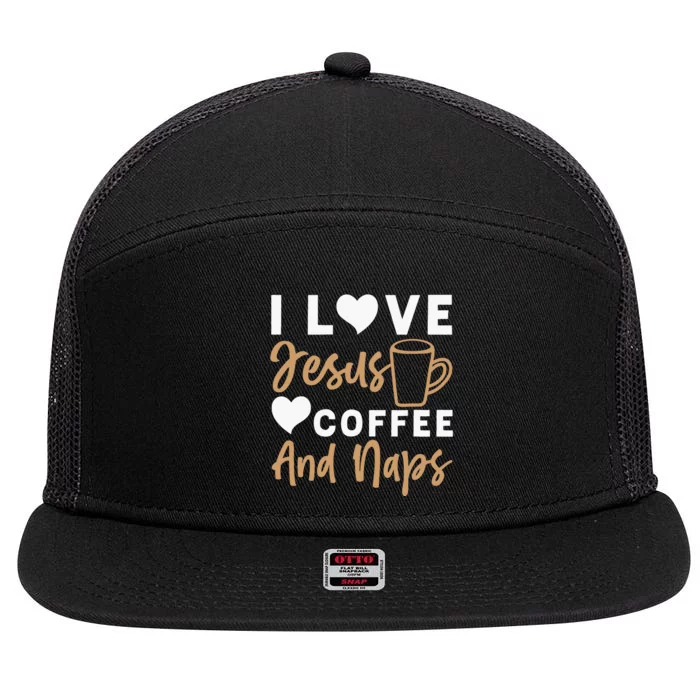 I Love Jesus Coffee And Naps Funny Christian 7 Panel Mesh Trucker Snapback Hat