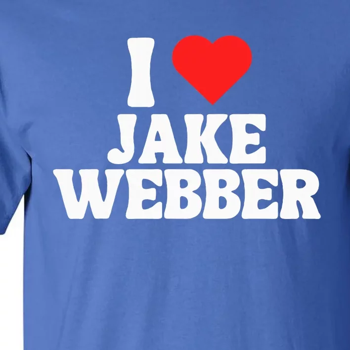 I Love Jake Webber I Heart Jake Webber Tall T-Shirt