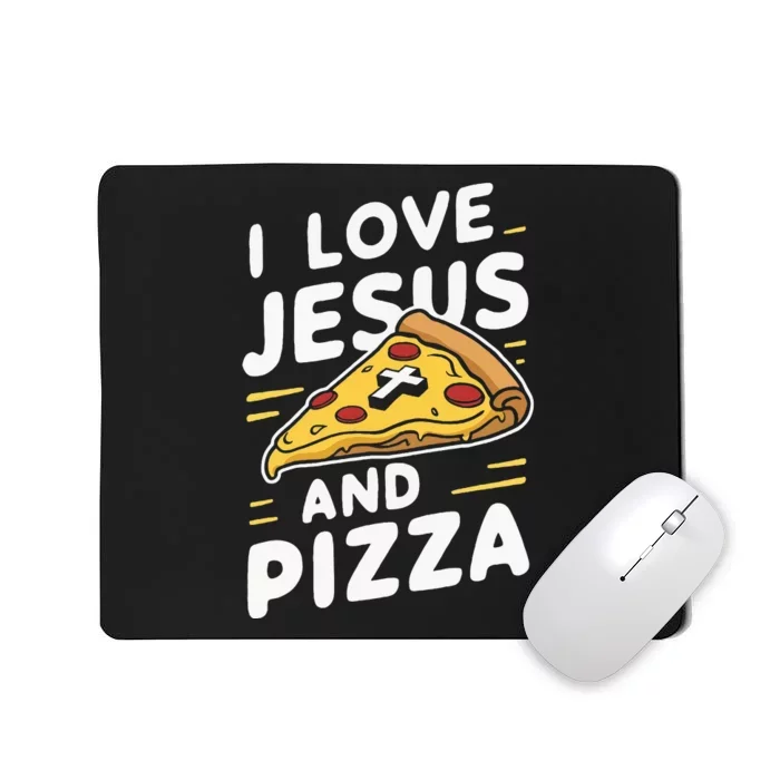 I Love Jesus And Pizza Mousepad