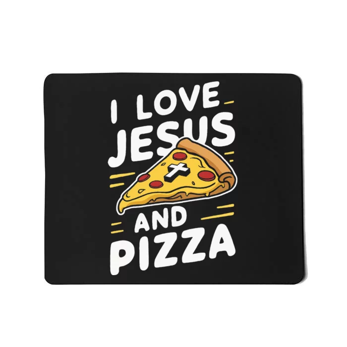 I Love Jesus And Pizza Mousepad