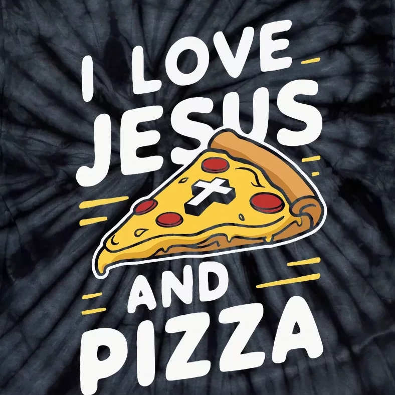 I Love Jesus And Pizza Tie-Dye T-Shirt