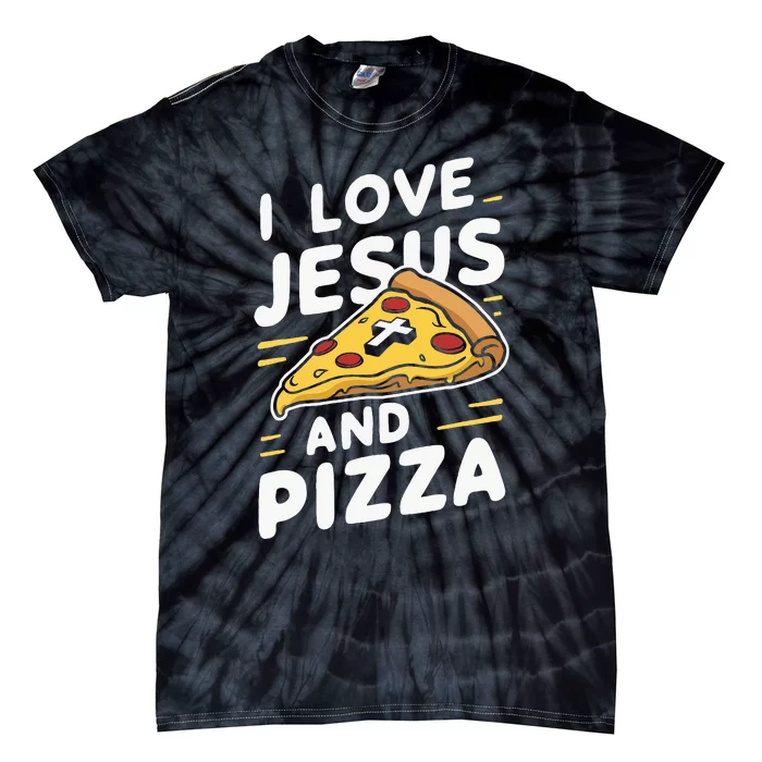 I Love Jesus And Pizza Tie-Dye T-Shirt