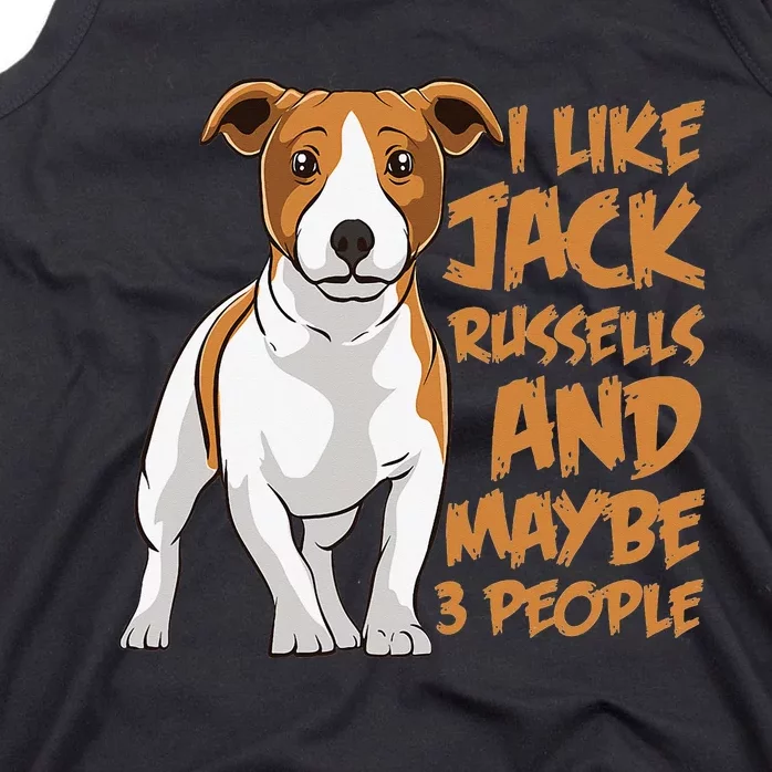 I Like Jack Russells And Maybe 3 People Funny Jack Russell Tank Top