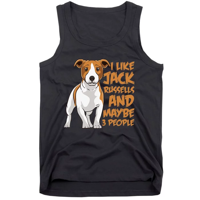 I Like Jack Russells And Maybe 3 People Funny Jack Russell Tank Top