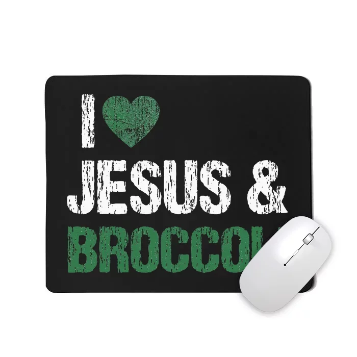 I Love Jesus And Broccoli Lover Funny Vegetable Veggies Food Mousepad