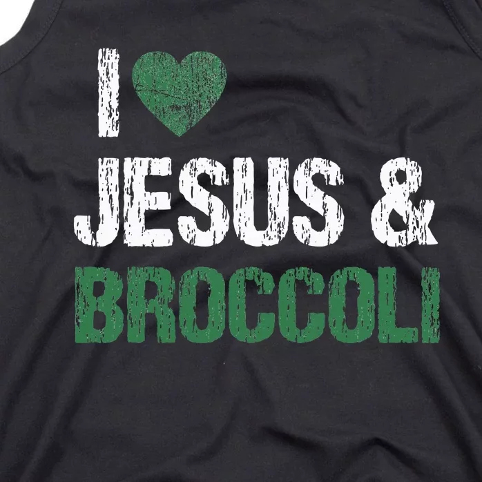 I Love Jesus And Broccoli Lover Funny Vegetable Veggies Food Tank Top